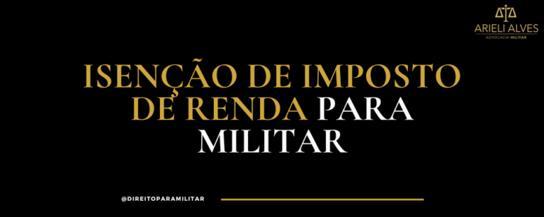 Isenção de imposto de renda para militar