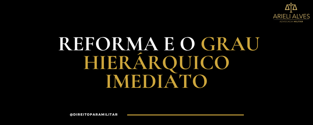 Reforma e o Grau Hierárquico Imediato