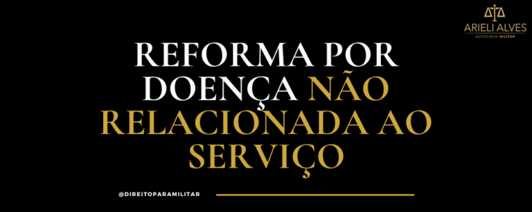 Reforma por doença não relacionada ao serviço