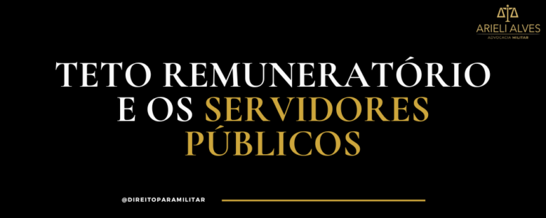 Teto Remuneratório e os Servidores Públicos